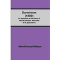 Darwinism (1889) An Exposition Of The Theory Of Natural Selection, With Some Of Its Applications