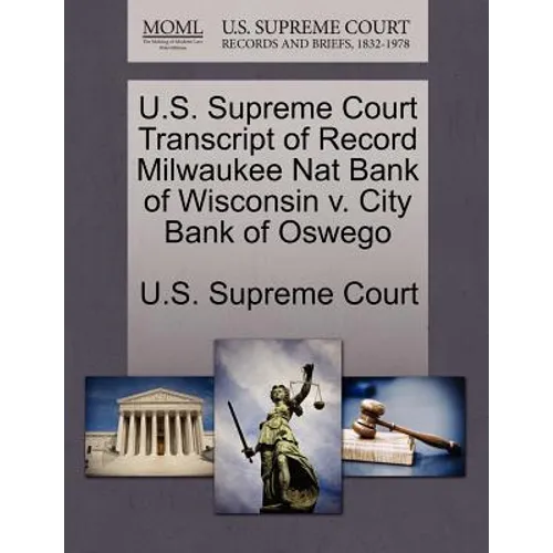 U.S. Supreme Court Transcript of Record Milwaukee Nat Bank of Wisconsin V. City Bank of Oswego