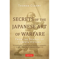 Secrets of the Japanese Art of Warfare: From the School of Certain Victory