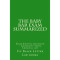The Baby Bar Exam Summarized: Essay writing discussed - Contracts Torts Criminal law