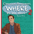 Chemical Engineers Where Do We Work 2