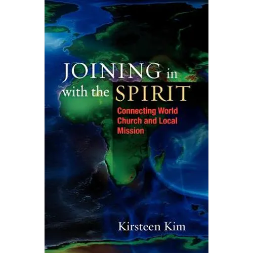 Joining in with the Spirit: Connecting World Church and Local Mission