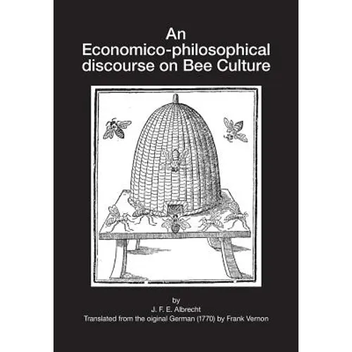 An Economico-philosophical discourse on Bee Culture