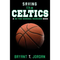 Saving the Celtics: A Be the General Manager Book