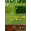 My Grandmother Was Green