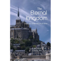 The Eternal Kingdom: A History of the Church of Christ