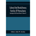 Colonial And Revolutionary Families Of Pennsylvania; Genealogical And Personal Memoirs (Volume Ii)