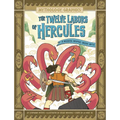 The Twelve Labors of Hercules: A Modern Graphic Greek Myth