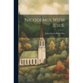 Nicodemus With Jesus;