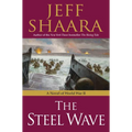 The Steel Wave: A Novel of World War II