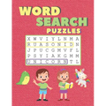 Word Search Puzzles: 105 Fun and Educational Large Print Themed Puzzles For Kids 6+ Improve Vocabulary, Spelling, and Memory For Children.