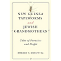 New Guinea Tapeworms and Jewish Grandmothers: Tales of Parasites and People
