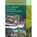 State, Communities and Forests In Contemporary Borneo