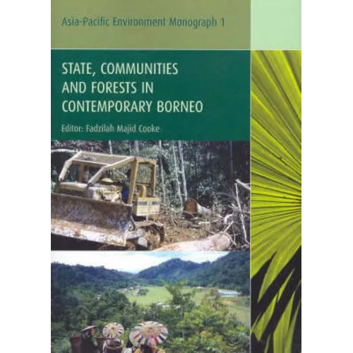 State, Communities and Forests In Contemporary Borneo