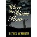 Where the Rivers Flow