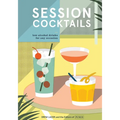 Session Cocktails: Low-Alcohol Drinks for Any Occasion