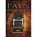 The Big Book of Pain: Torture & Punishment Through History