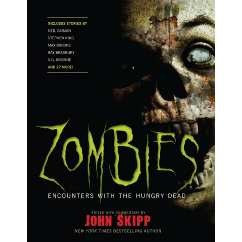 Zombies: Encounters with the Hungry Dead