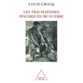 Psychic Trauma of War / Les Traumatismes psychiques de guerre