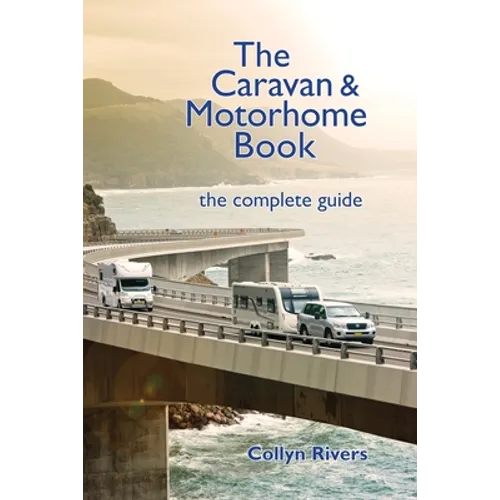 The Caravan & Motorhome Book: The Complete Guide