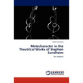 Metacharacter in the Theatrical Works of Stephen Sondheim