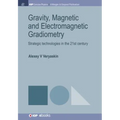 Gravity, Magnetic and Electromagnetic Gradiometry: Strategic Technologies in the 21st Century