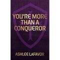You're More than a Conqueror