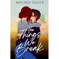 The Things We Break