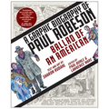 Ballad of an American: A Graphic Biography of Paul Robeson