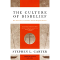 The Culture of Disbelief: How American Law and Politics Trivialize Religious Devotion