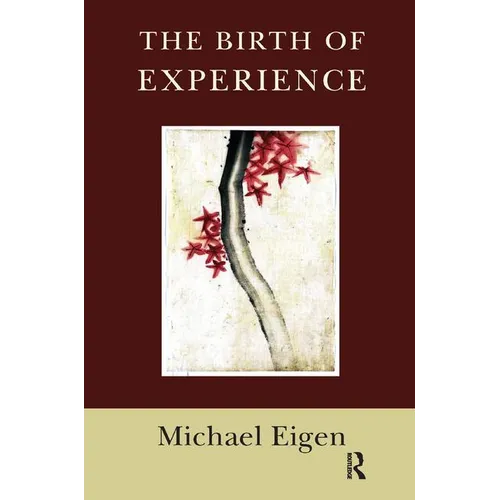 The Birth of Experience