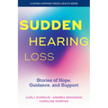 Sudden Hearing Loss: Stories of Hope, Guidance, and Support