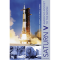 Saturn V: America's Rocket to the Moon