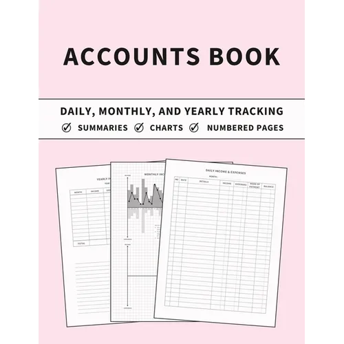 Accounts Book: Ledger for Daily, Monthly, and Yearly Tracking of Income and Expenses for Self Employed, Personal Finance, or Small Businesses (Chalk P