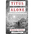 Titus Alone: Book 3 in the Fantasy Classic Series