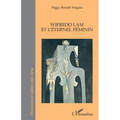 Wifredo Lam et l'éternel féminin