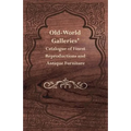 Old-World Galleries' Catalogue of Finest Reproductions and Antique Furniture