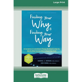 Finding Your Why and Finding Your Way: An Acceptance and Commitment Therapy Workbook to Help You Identify What You Care About and Reach Your Goals (16
