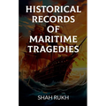 Historical Records of Maritime Tragedies