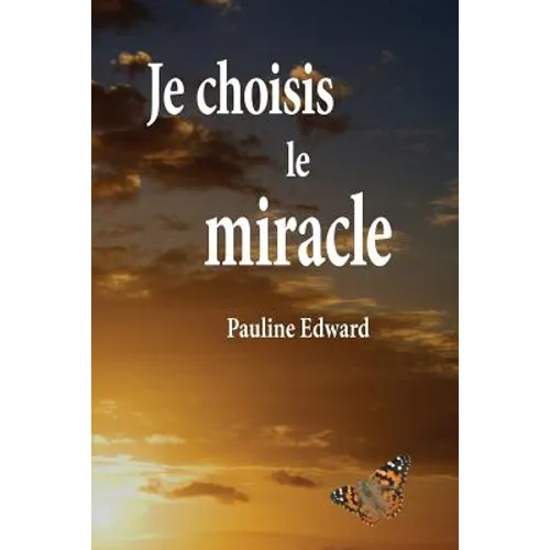 Je Choisis Le Miracle