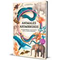 Animales Asombrosos. Un Recorrido Fascinante Por La Biodiversidad / Amazing Animals: A Fascinating Journey Through Biodiversity