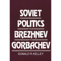 Soviet Politics from Brezhnev to Gorbachev