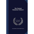 The Tutorial Chemistry Volume 1