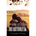 A Life of Love and Heartbreak