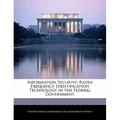 Information Security: Radio Frequency Identification Technology in the Federal Government