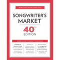 Songwriter's Market: Where & How to Market Your Songs