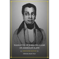 Narrative of James Williams, an American Slave: Annotated Edition