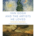Van Gogh and the Artists He Loved