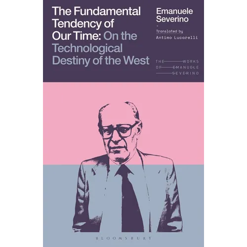 The Fundamental Tendency of Our Time: On the Technological Destiny of the West