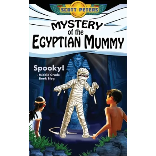 Mystery of the Egyptian Mummy: An Ancient Egypt Kids Book
